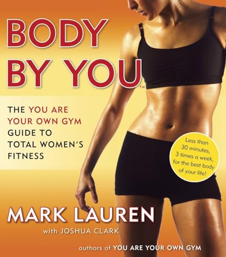 Body by You: The You Are Your Own Gym Guide to Total Women's Fitness von BALLANTINE GROUP
