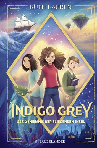 Indigo Grey – Das Geheimnis der fliegenden Insel: Magische Abenteuergeschichte ab 9 Jahren │ Spannende Fantasy-Serie für Kinder