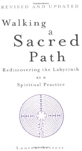 Walking a Sacred Path: Rediscovering the Labyrinth as a Spiritual Practice von Riverhead Books