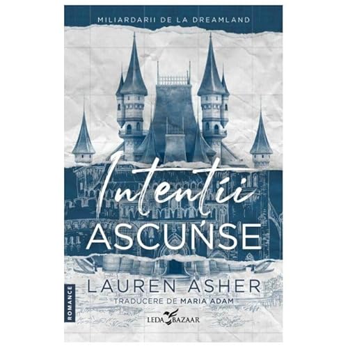 Intentii Ascunse. Miliardarii De La Dreamland, Vol. 1