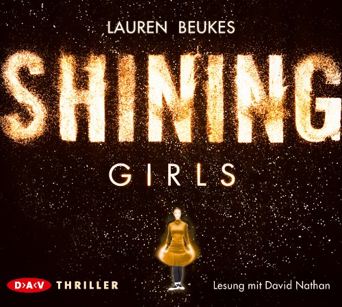 Shining Girls: Lesung mit David Nathan (5 CDs)