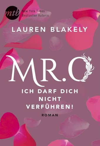 Mr. O - Ich darf dich nicht verführen!: Roman von Mira Taschenbuch Verlag