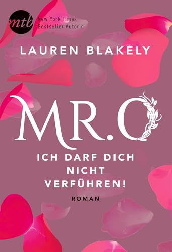 Mr. O - Ich darf dich nicht verführen!: Roman