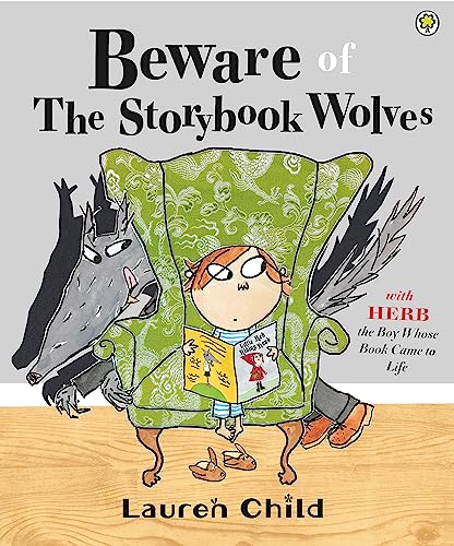 Beware of the Storybook Wolves: with Herb the Boy Whose Book Came to Life