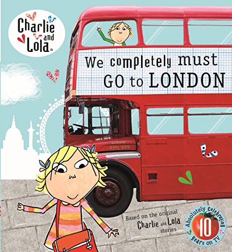 Charlie and Lola: We Completely Must Go to London von Puffin