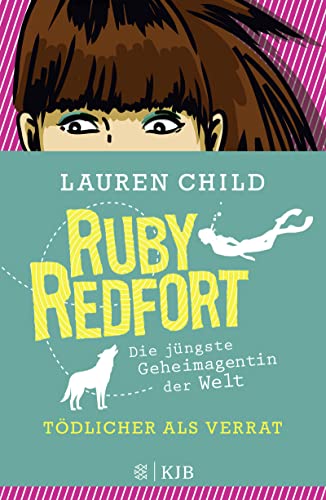 Ruby Redfort – Tödlicher als Verrat von FISCHERVERLAGE