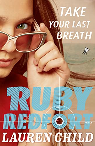 Take Your Last Breath (Ruby Redfort, Book 2) von HarperCollins Publishers