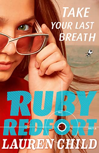 Take Your Last Breath (Ruby Redfort, Book 2) von HarperCollins Publishers