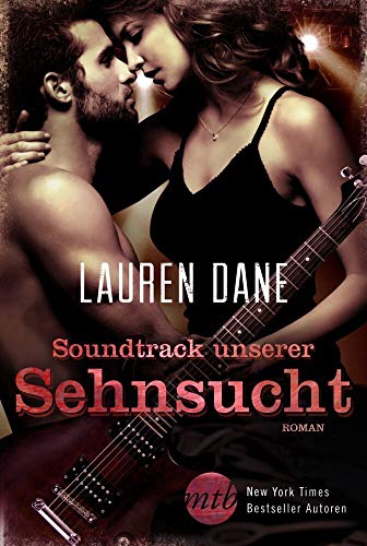 Soundtrack unserer Sehnsucht: Roman (Rockstars) von MIRA Taschenbuch