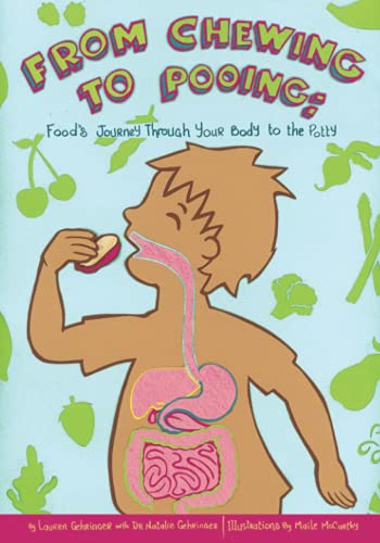 From Chewing to Pooing: Food's Journey Through Your Body to the Potty von Independently Published