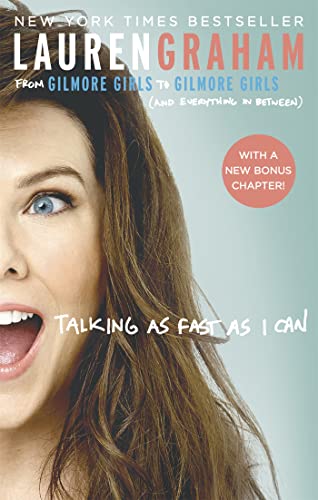 Talking As Fast As I Can: From Gilmore Girls to Gilmore Girls, and Everything in Between von Virago