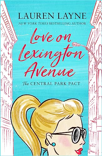 Love on Lexington Avenue: The hilarious new rom-com from the author of The Prenup!