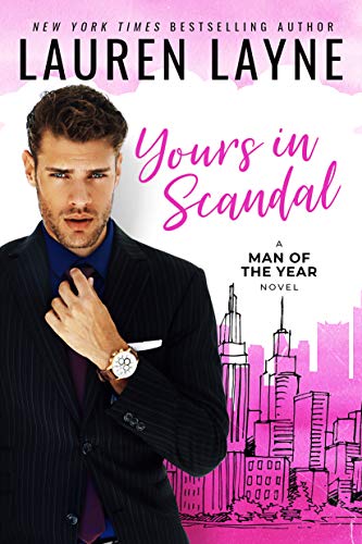 Yours In Scandal (Man of the Year, Band 1)