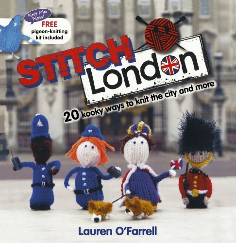 Stitch London: 20 Kooky Ways to Knit the City and More von David & Charles