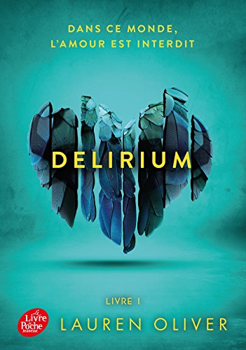 Delirium, Französische Ausgabe.Bd.1: Dans ce monde, l' amour et interdit. Ausgezeichn. m. d. Jugendbuchpreis Buxtehuder Bulle 2012 von LIVRE DE POCHE JEUNESSE