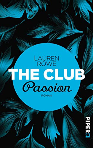 The Club – Passion (The Club 7): Roman von PIPER
