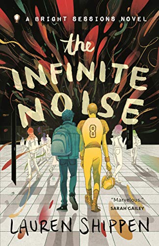 The Infinite Noise: A Bright Sessions Novel (The Bright Sessions, 1, Band 1)