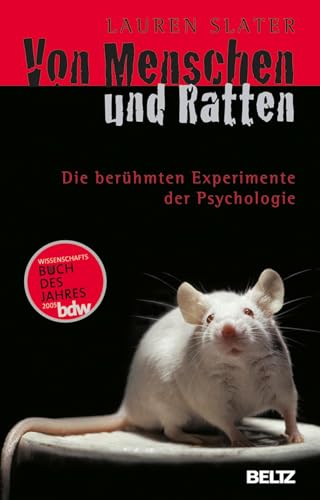 Von Menschen und Ratten: Die berühmten Experimente der Psychologie (Beltz Taschenbuch, 187)