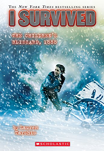 I Survived the Children's Blizzard, 1888 (I Survived #16)