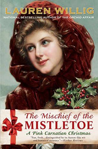 The Mischief of the Mistletoe: A Pink Carnation Christmas von Berkley