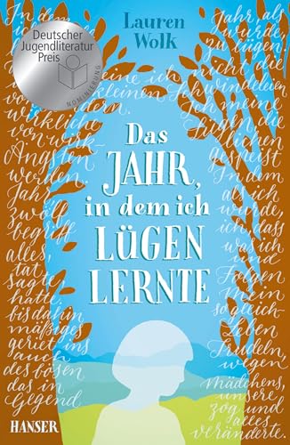 Das Jahr, in dem ich lügen lernte: Nominiert für den Deutschen Jugendliteraturpreis, Kategorie Preis der Jugendjury von HANSER FACHBUCHVERLAG