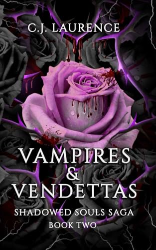 Vampires & Vendettas: A Dark Paranormal Romance of Demons, Vampires, Seduction, and Revenge (Shadowed Souls Saga, Band 2) von Independently published