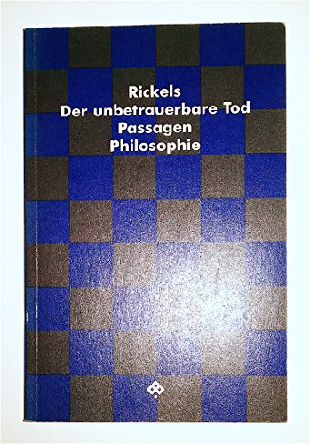 Der unbetrauerbare Tod. (Passagen Philosophie)