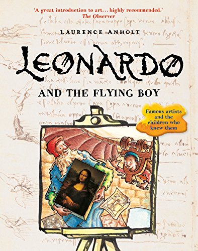 Anholt, L: Leonardo and the Flying Boy (Anholt's Artists) von Frances Lincoln Children's Books