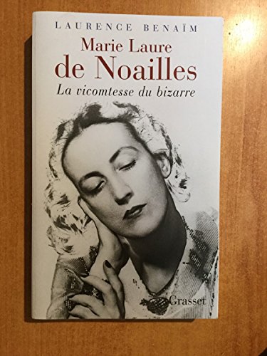 Marie Laure de Noailles. La vicomtesse du bizarre