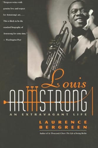 Louis Armstrong: An Extravagant Life von Three Rivers Press