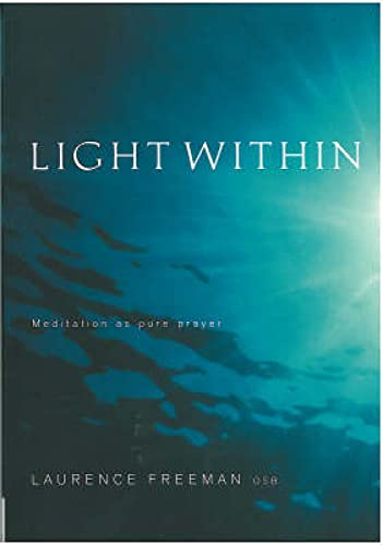 Light Within: Meditation as pure prayer von Canterbury Press
