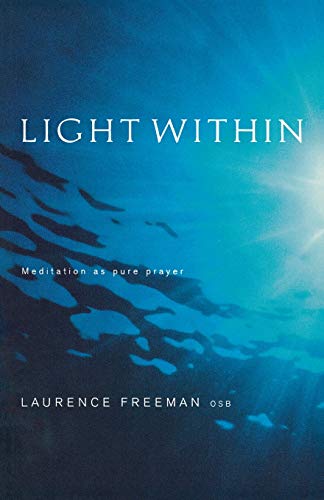 Light Within: Meditation as pure prayer