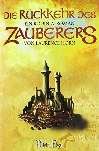Die Rückkehr des Zauberers: Der erste Rodinia-Roman