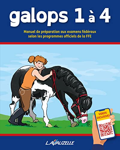 galops 1 à 4: Manuel de préparation aux examens fédéraux selon les programmes officiels de la FFE von Lavauzelle