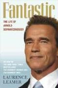 Fantastic: The Life Of Arnold Schwarzenegger von St. Martin's Press