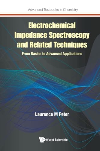 ELECTROCHEMICAL IMPEDANCE SPECTROSCOPY & RELATED TECHNIQUES (Advanced Textbooks in Chemistry, Band 0) von WSPC (Europe)