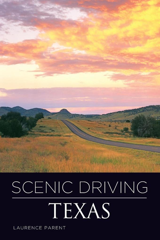 Scenic Driving Texas Third Edition von Globe Pequot