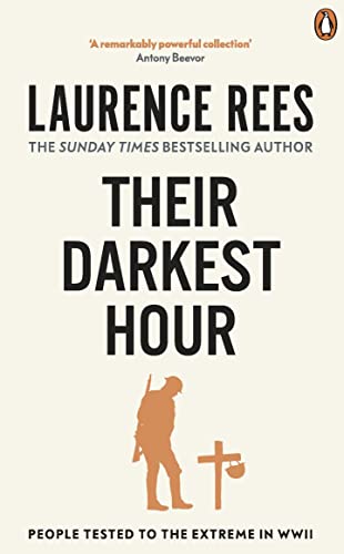 Their Darkest Hour: People Tested to the Extreme in WWII von Ebury Press