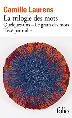 La trilogie des mots: Quelques-uns - Le grain des mots - Tissé par mille von FOLIO