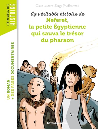 La véritable histoire de Neferet, la petite Égyptienne qui sauva le trésor du pharaon La véritable histoire de Neferet, la petite Égyptienne qui sauva le trésor du pharaon