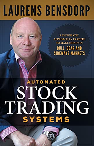 Automated Stock Trading Systems: A Systematic Approach for Traders to Make Money in Bull, Bear and Sideways Markets von Lioncrest Publishing