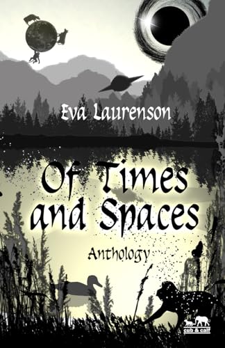Of Times And Spaces: Science Fiction Fantasy Anthology