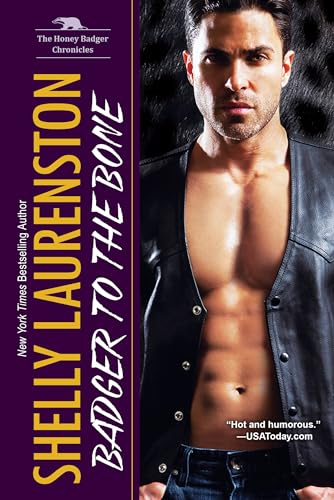 Badger to the Bone (The Honey Badger Chronicles, Band 3)