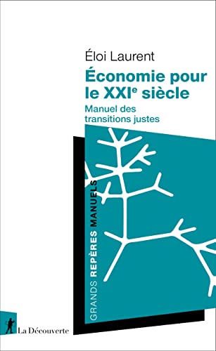 Économie pour le XXIe siècle - Manuel des transitions justes von LA DECOUVERTE