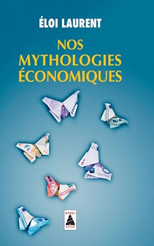 Nos mythologies économiques von Actes Sud