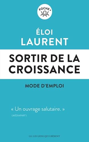 Sortir de la croissance: Mode d'emploi Sortir de la croissance: Mode d'emploi von LIENS LIBERENT