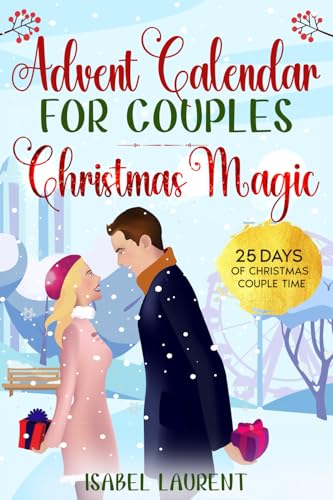 The Advent Calendar Book for Couples - Christmas Magic: 25 Days of Christmas Couple Time - Inspiring Quotes, Couple Challenges and much more for a contemplative Advent Season for Two The Advent Calendar Book for Couples - Christmas Magic: 25 Days of Christmas Couple Time - Inspiring Quotes, Couple Challenges and much more for a contemplative Advent Season for Two von Book Shelter GmbH