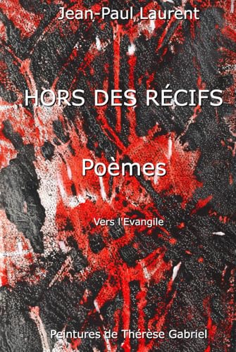 Hors des récifs: Poèmes vers l'évangile