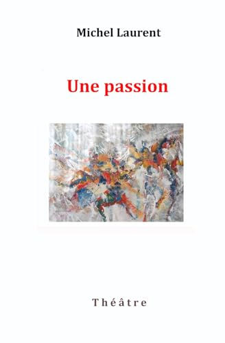 Une passion von Independently published