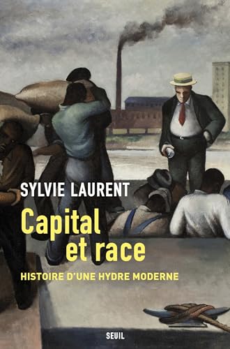 Capital et race: Histoire d'une hydre moderne von SEUIL